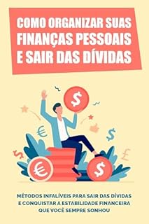 Livro Como Organizar Suas Finanças Pessoais e Sair das Dívidas