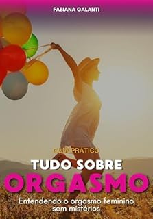 Livro Tudo Sobre o Orgasmo Feminino