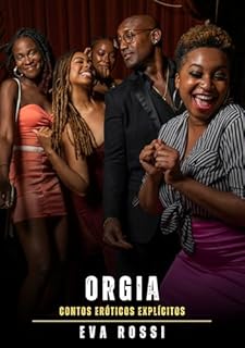 Livro Orgia: Contos Eróticos Explícitos