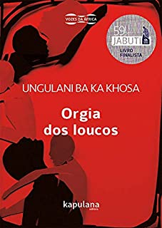 Orgia dos loucos (Vozes da África)