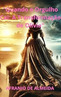 Livro "Quando o Orgulho Cai: A Transformação de Olivia"