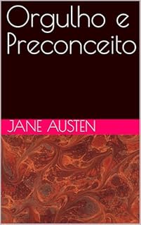 Livro Orgulho e Preconceito : Uma história de mal-entendidos e transformações pessoais