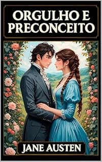 Livro Orgulho e Preconceito – Tradução em Português Moderno: Edição Especial Comentada