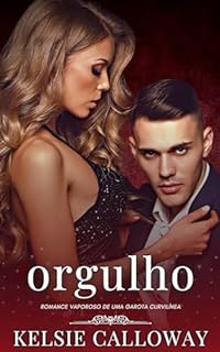 Livro Orgulho: Romance Vaporoso De Uma Garota Curvilínea (Os Pecados Da Garota Curvilínea Livro 1)