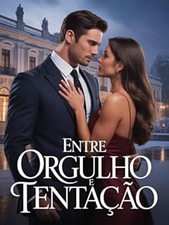 Livro Entre Orgulho e Tentação
