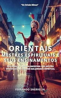 Livro ORIENTAIS: MESTRES ESPIRITUAIS E SEUS ENSINAMENTOS (AFRO-BRASILEIRA Livro 36)