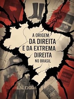 Livro A Origem da Direita e da Extrema Direita no Brasil