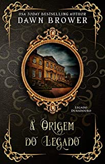 Livro A Origem do Legado (Legado Duradouro Livro 1)