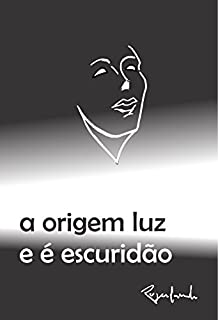 Livro a origem luz e é escuridão