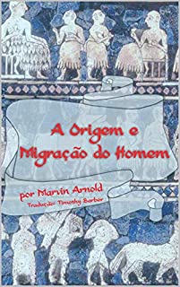 Livro A Origem e Migração do Homem