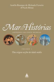 Livro Das origens ao fim da Idade Média: Coleção Mar de histórias v.1 (Mar de histórias : antologia do conto mundial)