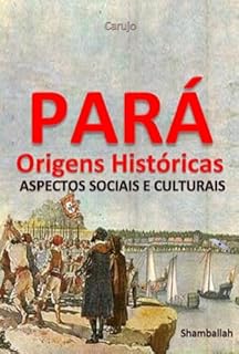 Livro Pará - Origens Históricas