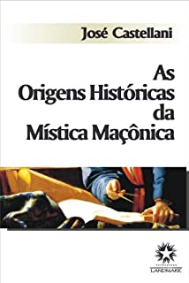 Livro As Origens Históricas da Mística Maçônica