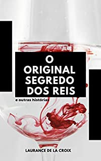 O Original Segredo dos Reis e Outras Histórias