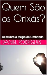 Livro Quem São os Orixás? : Descubra a Magia da Umbanda