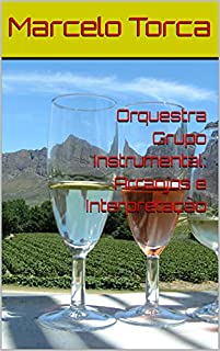 Livro Orquestra Grupo Instrumental: Arranjos e Interpretação