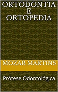 Livro Ortodontia e Ortopedia: Prótese Odontológica
