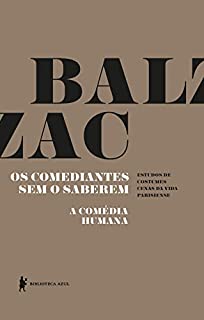 Livro Os comediantes sem o saberem - A comédia humana