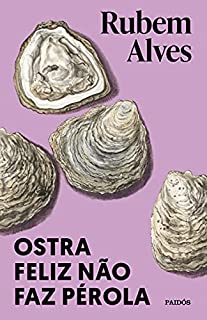 Livro Ostra feliz não faz pérola