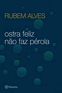 Livro Ostra feliz não faz pérola