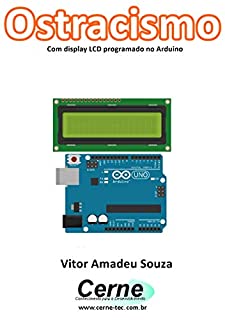 Ostracismo Com display LCD programado no Arduino