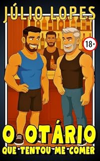 Livro O OTÁRIO QUE TENTOU ME COMER (MINHAS AVENTURAS SAFADAS Livro 3)