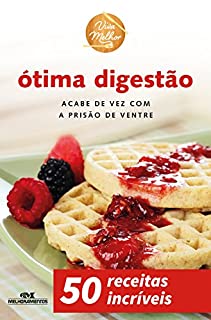 Livro Ótima Digestão - Acabe de Vez com a Prisão de Ventre (Viva Melhor)