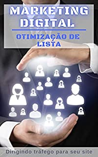 Livro Otimize Sua Criação de Lista: Dirigindo tráfego para o seu site