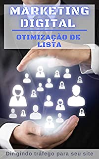 Otimize Sua Criação de Lista: Dirigindo tráfego para o seu site