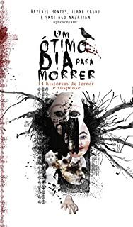 Livro Um ótimo dia para morrer: 14 histórias de terror e suspense