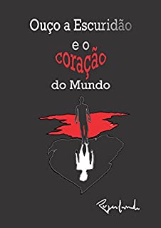Livro Ouço a Escuridão e o Coração do Mundo