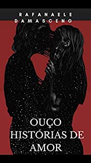 Ouço histórias de amor