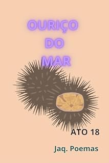 Livro OURIÇO DO MAR: ATO 18 (MARES)