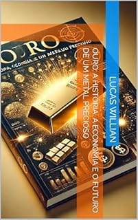Livro Ouro: A História, a Economia e o Futuro de um Metal Precioso