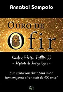 Livro Ouro de Ofir - Codex Efeito Exillis II - Alquimia do Antigo Egito