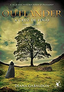 Livro Outlander, a Cruz de fogo - parte I