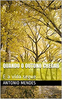 Livro QUANDO O OUTONO CHEGAR: E A VIDA SEGUE (1)