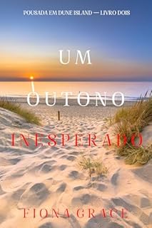 Livro Um Outono Inesperado (Pousada em Dune Island — Livro Dois)