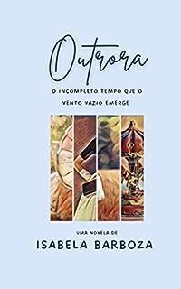 Livro Outrora: O incompleto tempo que o vento vazio emerge