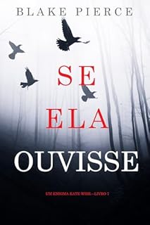 Livro Se Ela Ouvisse (Um Enigma Kate Wise—Livro 7)