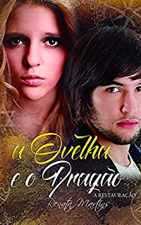 Livro A OVELHA E O DRAGÃO: A RESTAURAÇÃO