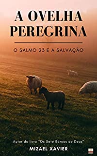 Livro A OVELHA PEREGRINA: O Salmo 23 e a salvação
