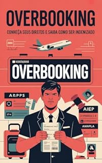Livro Overbooking: Conheça Seus Direitos e Saiba Como Ser Indenizado