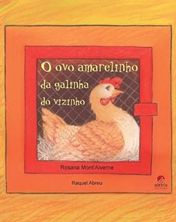 O Ovo Amarelinho da Galinha do Vizinho