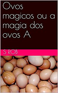 Livro Ovos magicos ou a magia dos ovos A