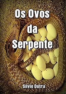 Os Ovos Da Serpente