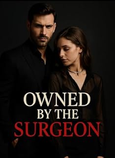 Livro OWNED BY THE SURGEON: A DARK ROMANCE INTENSE (English Edition)