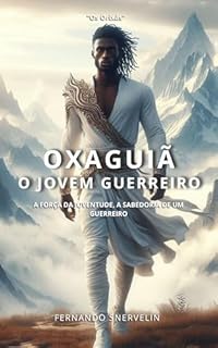 Livro OXAGUIÃ: O JOVEM GUERREIRO (AFRO-BRASILEIRA Livro 22)