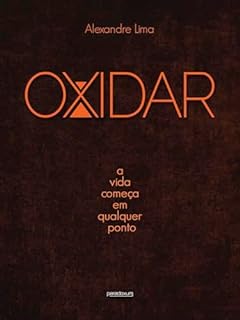 Livro OXIDAR: A vida começa em qualquer ponto