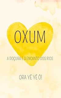 Livro OXUM - A DOÇURA E O ENCANTO DOS RIOS (ORIXÁS)